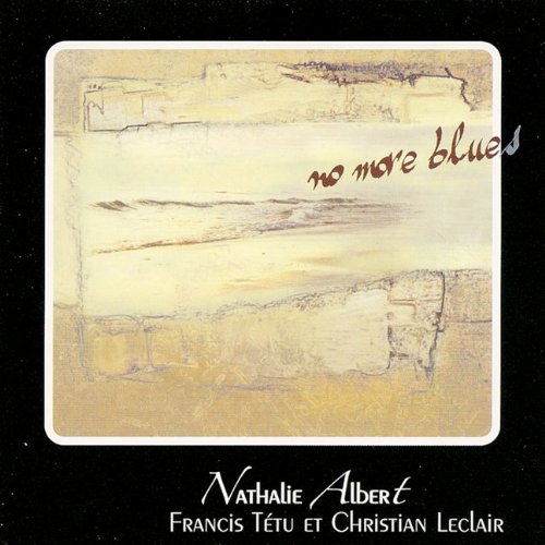 No More Blues [Audio CD] Nathalie Albert