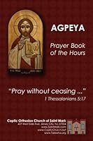 Agpeya: Prayer Book of the Hours 154484770X Book Cover