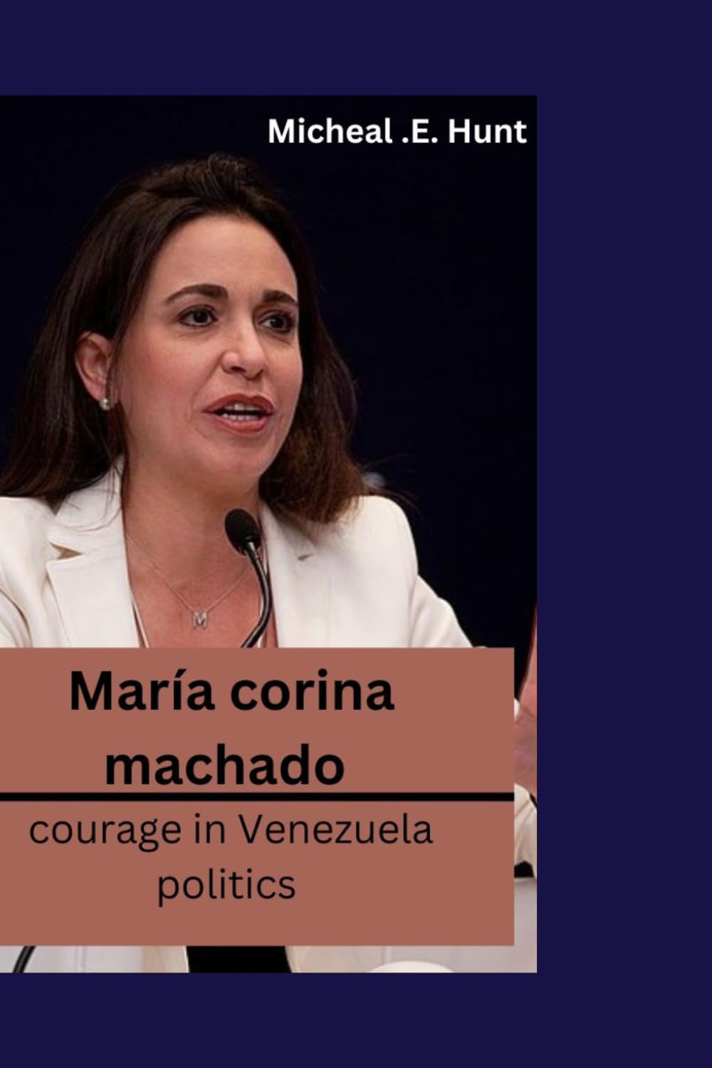 María corina Machado: Courage in Venezuela politics