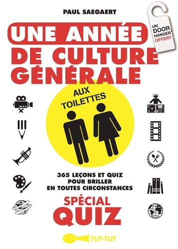 Télécharger Une année de culture générale aux toilettes spécial quiz Livre PDF Gratuit