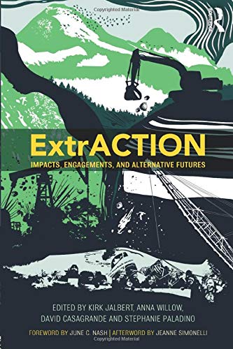 ExtrACTION: Impacts, Engagements, and Alternative Futures