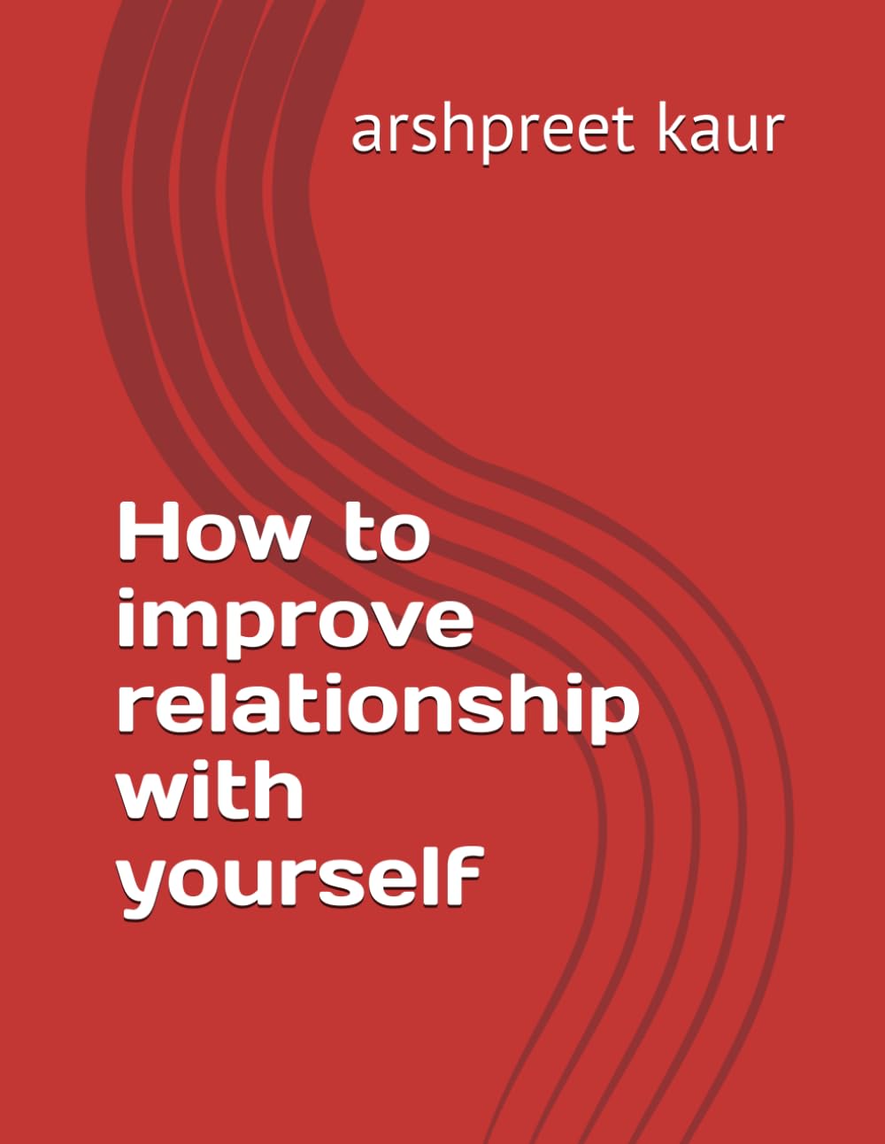 How to improve relationship with yourself