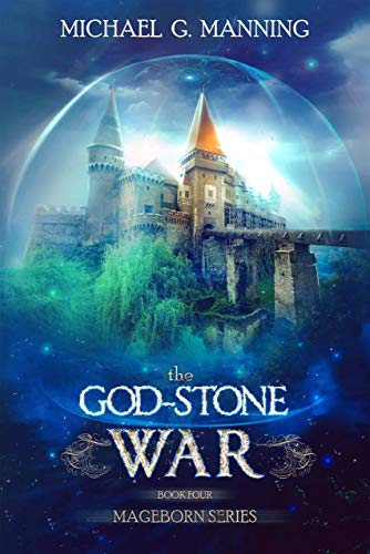 Amazon Com The God Stone War Mageborn Book 4 Ebook Manning Michael G Kindle Store