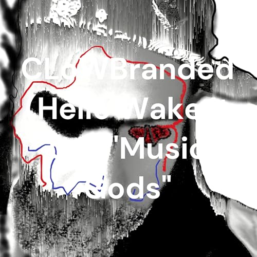 CLoWBranded (Hello Wake It Up) "Music Gods" cover art