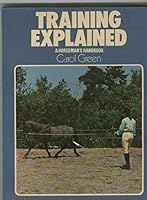 Training explained: A horseman's handbook 0668040904 Book Cover