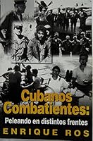 Cubanos Combatiente: Peleando En Distingos Frentes (Coleccibon Cuba y Sus Jueces) 0897298683 Book Cover