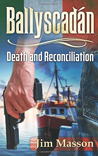 Ballyscadan: Death and Reconciliation