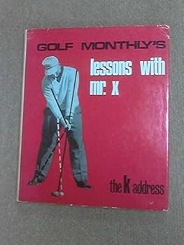 Hardcover Golf Monthly's Lessons with Mr. X Book