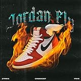 jordan fly unlimited  Jordan Fly [Explicit]