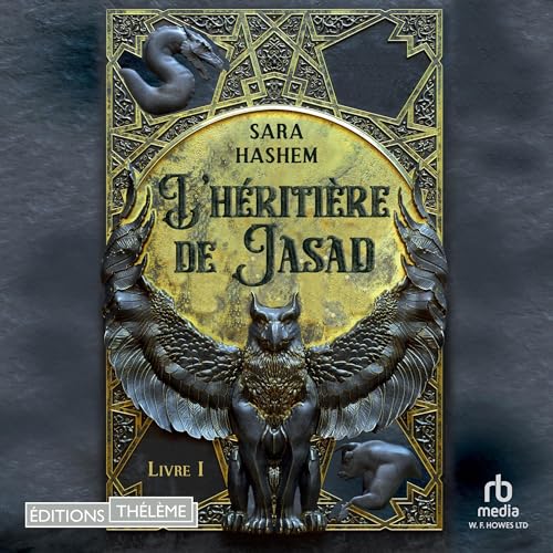 Le Tr&ocirc;ne ardent T1: L'h&eacute;riti&egrave;re de Jasad Audiolibro Por Sara Hashem arte de portada