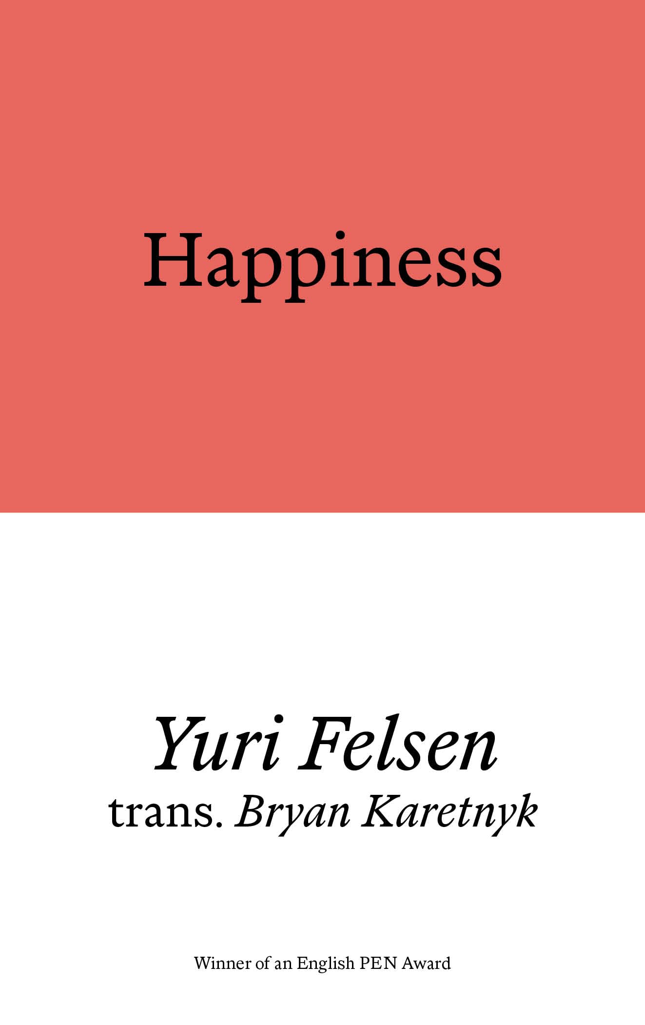 Happiness by Yuri Felsen PAPERBACK 9781913513849