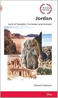 Travel Through Jordan: Land of Temples, Fortresses and Mosaics 184625213X Book Cover