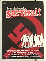 True Stories of Survival!: Prison Letters/In The Presence of Mine Enemies/ My Anchor Held B000ST4DUG Book Cover