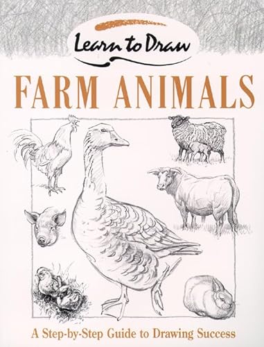 Farm animals: A Step-by-Step Guide to Drawing Success (Collins Learn to Draw) (Collins Learn to Draw S.)