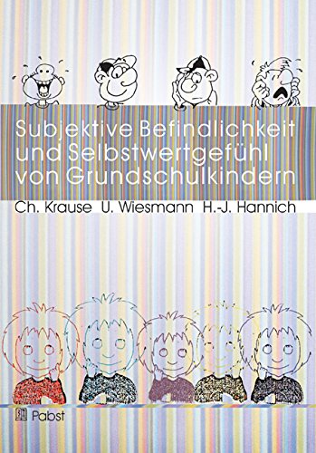 Subjektive Befindlichkeit Und Selbstwertgef hl Von Grundschulkindern subjektive-befindlichkeit-und-selbstwertgef-hl-von-grundschulkindern