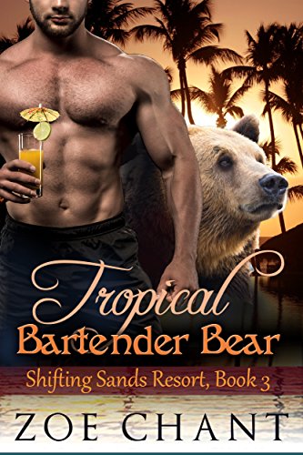 Tropical Bartender Bear (Shifting Sands Resort Book 3)
