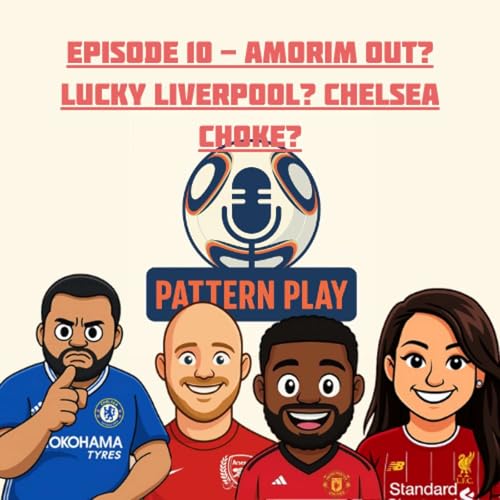 Page de couverture de Episode 10 - Amorim Out? Lucky Liverpool? Chelsea Choke?