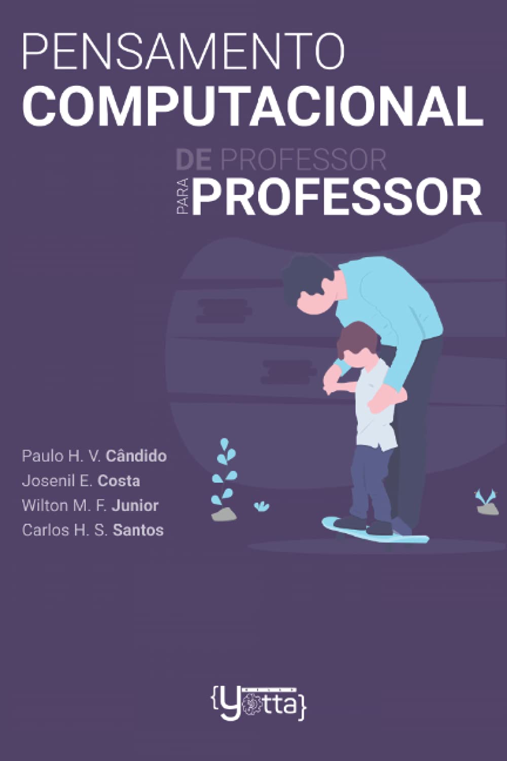 Pensamento Computacional: De Professor Para Professor