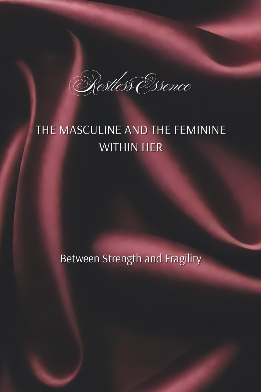 THE MASCULINE AND THE FEMININE WITHIN HER: Between Strength and Fragility