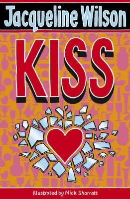 [(Kiss)] [ By (author) Jacqueline Wilson, Illustrated by Nick Sharratt ] [July, 2008]