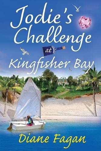 Jodie's Challenge at Kingfisher Bay: Book 4 (Jodie's Adventures)