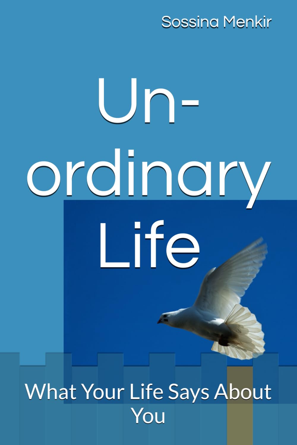 Un-ordinary Life: What Your Life Says About You
