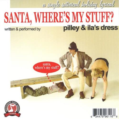 Pilley & Ila's Dress Santa Where's My Stuff Music