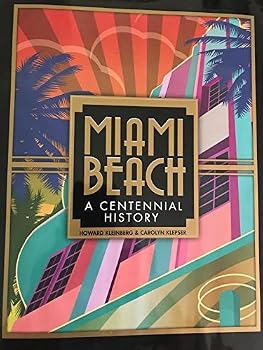 Hardcover Miami Beach, A Centennial History Book