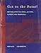Get to the Point! : Writing Effective Email, Letters, Memos, Reports and Proposals