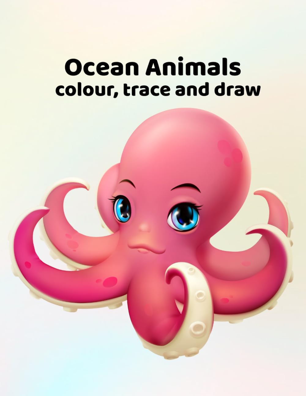 Ocean animals colour trace and draw Activity book: Making learning fun