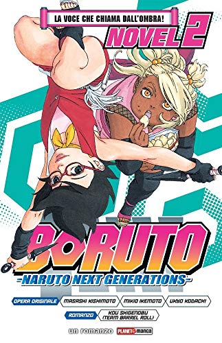 Télécharger La voce che chiama dall'ombra! Boruto. Naruto next generations (Vol. 2) livre En ligne