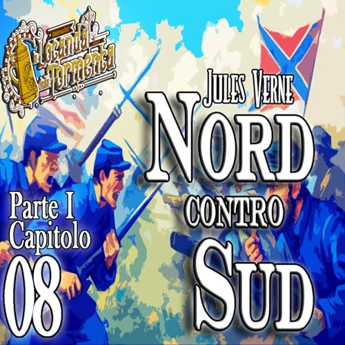 Page de couverture de Jules Verne - Audiolibro Nord contro Sud - Parte 1 - Cap 08