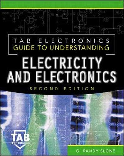 Tab Electronics Guide to Understanding Electricity and Electronics Tab Electronics Guide to Understanding Electricity and Electronics