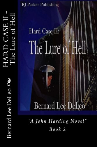 HARD CASE II - The Lure of Hell (A John Harding Novel) (John Harding Series)