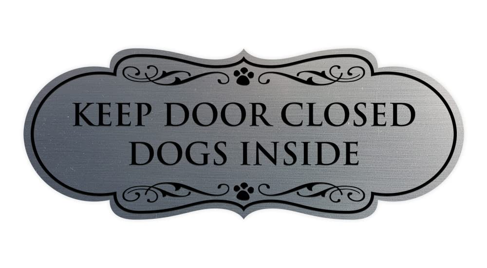 Motto Lita Designer Paws, Keep Door Closed Dogs Inside Sign (Brushed Silver) - Medium