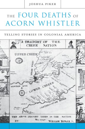 The Four Deaths of Acorn Whistler: Telling Stories in Colonial America
