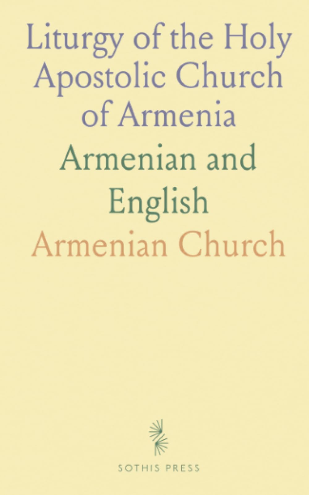 Liturgy of the Holy Apostolic Church of Armenia: Armenian and English