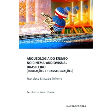 Capa do livro Arqueologia do Ensaio no Cinema-Audiovisual Brasileiro: Formações e Transformações