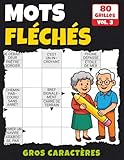  Mots Fléchés Gros Caractères: Cahier de mots fléchés en gros caractères  80 jeux faciles pour adultes