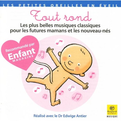 Les plus belles musiques classiques pour les futures mamans - Tout rond [Audio CD]