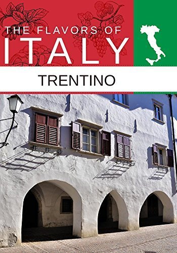 Flavors Of Italy Trentino
