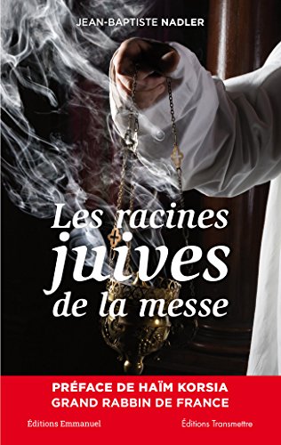 Télécharger Les racines juives de la messe Livre PDF Gratuit