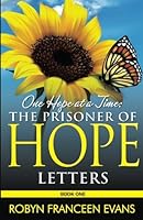 One Hope at a Time: The Prisoner of Hope Letters, Book One 1979252009 Book Cover