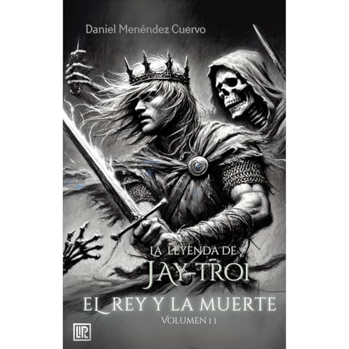 El Rey y La Muerte (II) Audiolibro Por Daniel Menéndez Cuervo arte de portada