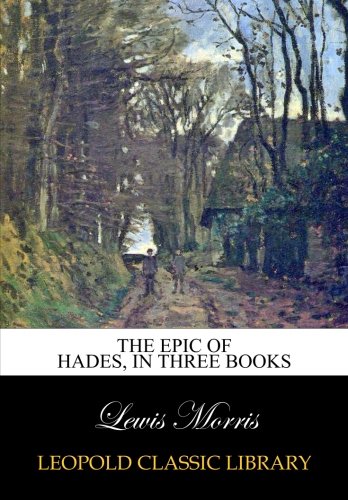 The epic of Hades, in three books