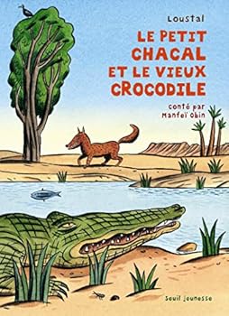 Hardcover Le Petit Chacal et le Vieux Crocodile [French] Book