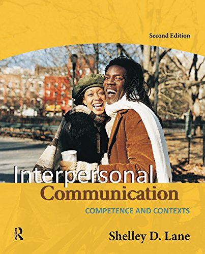 Interpersonal Communication: Competence and Contexts