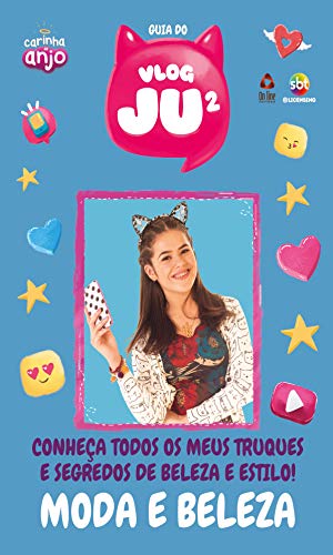 Carinha de Anjo – Guia do vlog Ju2: