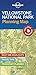 Lonely Planet Yellowstone National Park Planning Map (Planning Maps)