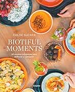 Biotiful Moments: 90 recetas saludables para disfrutar y compartir (Cocina saludable)